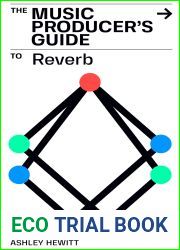 The Music Producer|s Guide To Reverb