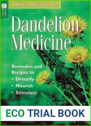 Dandelion Medicine: Remedies and Recipes to Detoxify, Nourish, Stimulate (Storey Medicinal Herb Guide)