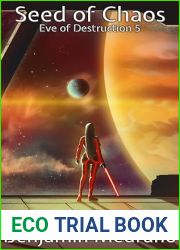 Seed of Chaos (Eve of Destruction Book 5)