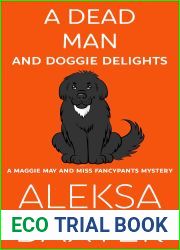 A Dead Man and Doggie Delights (A Maggie May and Miss Fancypants Mystery)