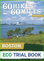 60 Hikes Within 60 Miles: Boston: Including Coastal and Interior Regions and New Hampshire