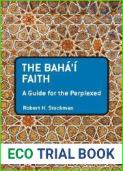 The Baha|i Faith: A Guide For The Perplexed (Guides for the Perplexed)