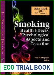 Smoking: Health Effects, Psychological Aspects and Cessation (Public Health in the 21st Century)