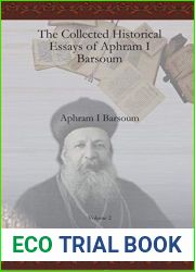The Collected Historical Essays of Aphram I Barsoum (Vol 2) (Publications of the Archdiocese of the Syriac Orthodox Church) (Arabic and English Edition)
