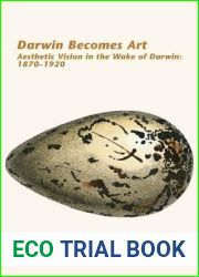 Darwin Becomes Art (Internationale Forschungen Zur Allgemeinen Und Vergleichenden Literaturwissenschaft, 175)