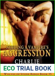 Needing the Vampire|s Aggression (Wolves of Stone Ridge #35)