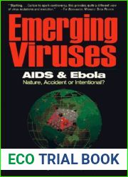 Emerging Viruses: AIDS And Ebola : Nature, Accident or Intentional?