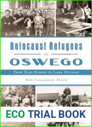 Holocaust Refugees in Oswego: From Nazi Europe to Lake Ontario (American Heritage)