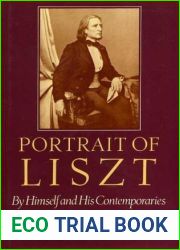 Portrait of Liszt: By Himself and His Contemporaries