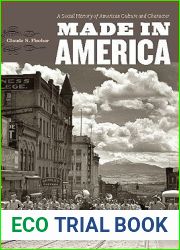 Made in America: A Social History of American Culture and Character