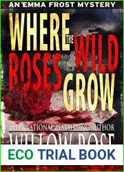 Where the Wild Roses Grow (Emma Frost, #10)