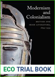Modernism and Colonialism: British and Irish Literature, 1899-1939