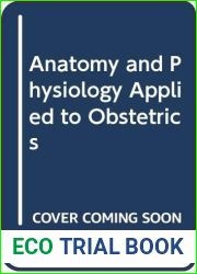 Anatomy and Physiology Applied to Obstetrics
