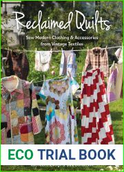 Reclaimed Quilts, Sew Modern Clothing and Accessories from Vintage Textiles: Sew Modern Clothing and Accessories from Vintage Textiles