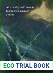 A Genealogy of Terror in Eighteenth-Century France