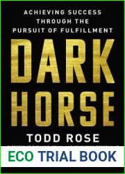 Dark Horse: Achieving Success Through the Pursuit of Fulfillment