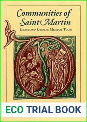 Communities of Saint Martin: Legend and Ritual in Medieval Tours