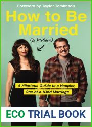 How to Be Married (to Melissa): A Hilarious Guide to a Happier, One-of-a-Kind Marriage
