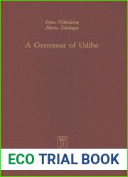 A Grammar of Udihe (Mouton Grammar Library [MGL], 22)