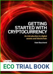 Getting Started with Cryptocurrency: An introduction to digital assets and blockchain (BCS User Guides Book 2)
