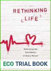 Rethinking Life: Embracing the Sacredness of Every Person