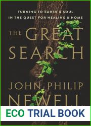 The Great Search: Turning to Earth and Soul in the Quest for Healing and Home