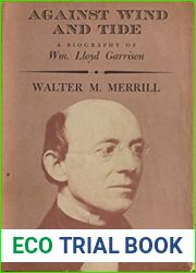 Against Wind and Tide: A Biography of William Lloyd Garrison