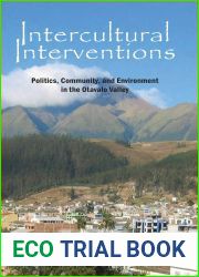 Intercultural Interventions: Politics, Community, and Environment in the Otavalo Valley