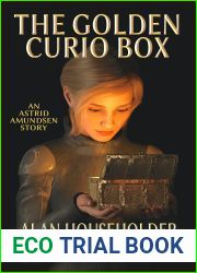 The Golden Curio Box (Astrid Amundsen Military Science Fiction Series Book 6)