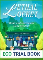 Lethal Locket: Molly and Marmalade Cozy Mystery