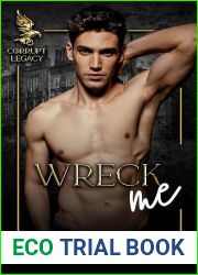 Wreck Me: A Forbidden Dark College Romance (Corrupt Legacy Book 2)