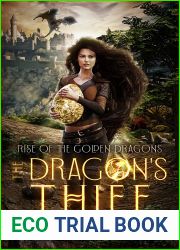 The Dragon|s Thief (Rise of the Golden Dragons Book 1)