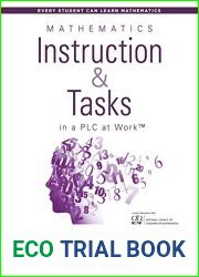 Mathematics Instruction and Tasks in a PLC at Work(TM): (Develop a Standards-Based Math Curriculum in Your Professional Learning Community) (Every Student Can Learn Mathematics)