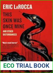 This Skin Was Once Mine and Other Disturbances