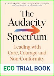 The Audacity Spectrum: Leading with Care, Courage and Non-Conformity