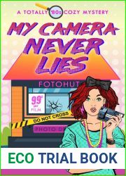 My Camera Never Lies: A Totally |80s Cozy Mystery