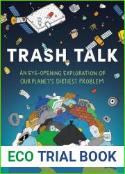 Trash Talk: An Eye-Opening Exploration of Our Planet|s Dirtiest Problem