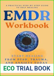 EMDR Workbook: Navigating Recovery from PTSD, Trauma and Anxiety: A Practical Step-by-Step Guide for Self-Help (Trauma Healing)
