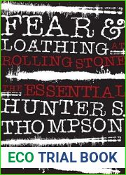 Fear and Loathing at Rolling Stone: The Essential Hunter S. Thompson