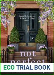 Not Perfect (Liliana|s Trilogy #1;Sweet Redemption #4)