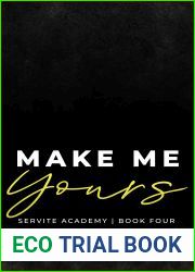 Make Me Yours (Servite Academy Series, #4)