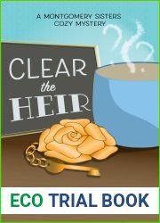 Clear the Heir: A Montgomery Sisters Cozy Mystery (Book 1)