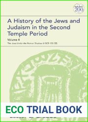 A History of the Jews and Judaism in the Second Temple Period Volume 4