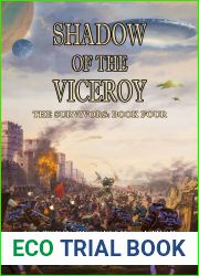 Shadow of the Viceroy: The Survivors: Book Four