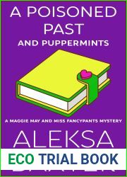 A Poisoned Past and Puppermints (A Maggie May and Miss Fancypants Mystery #6)
