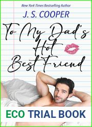 To My Dad|s Hot Best Friend (The Inappropriate Bachelors #7)
