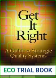 Get It Right: A Guide to Strategic Quality Systems