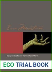 Ecce Monstrum: Georges Bataille and the Sacrifice of Form