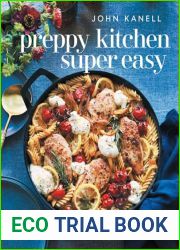 Preppy Kitchen Super Easy: 100 Simple and Versatile Recipes