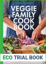 The Veggie Family Cookbook: 120 Recipes for Busy Families